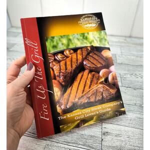 Fire Up the‎ Grill Kansas City Steak Company Grill Lovers Guide Cookbook SC